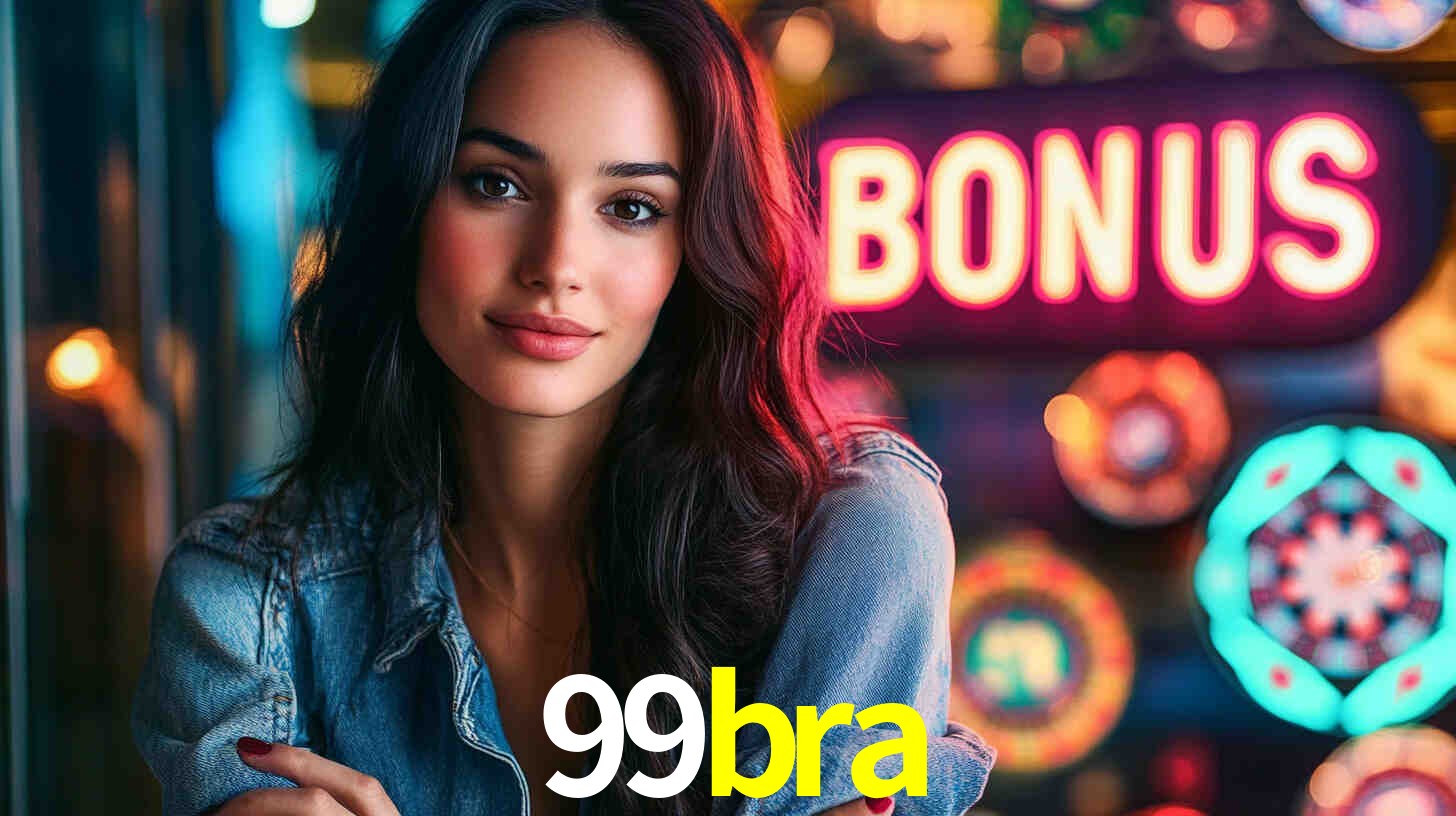Welcome Bonus 99bra